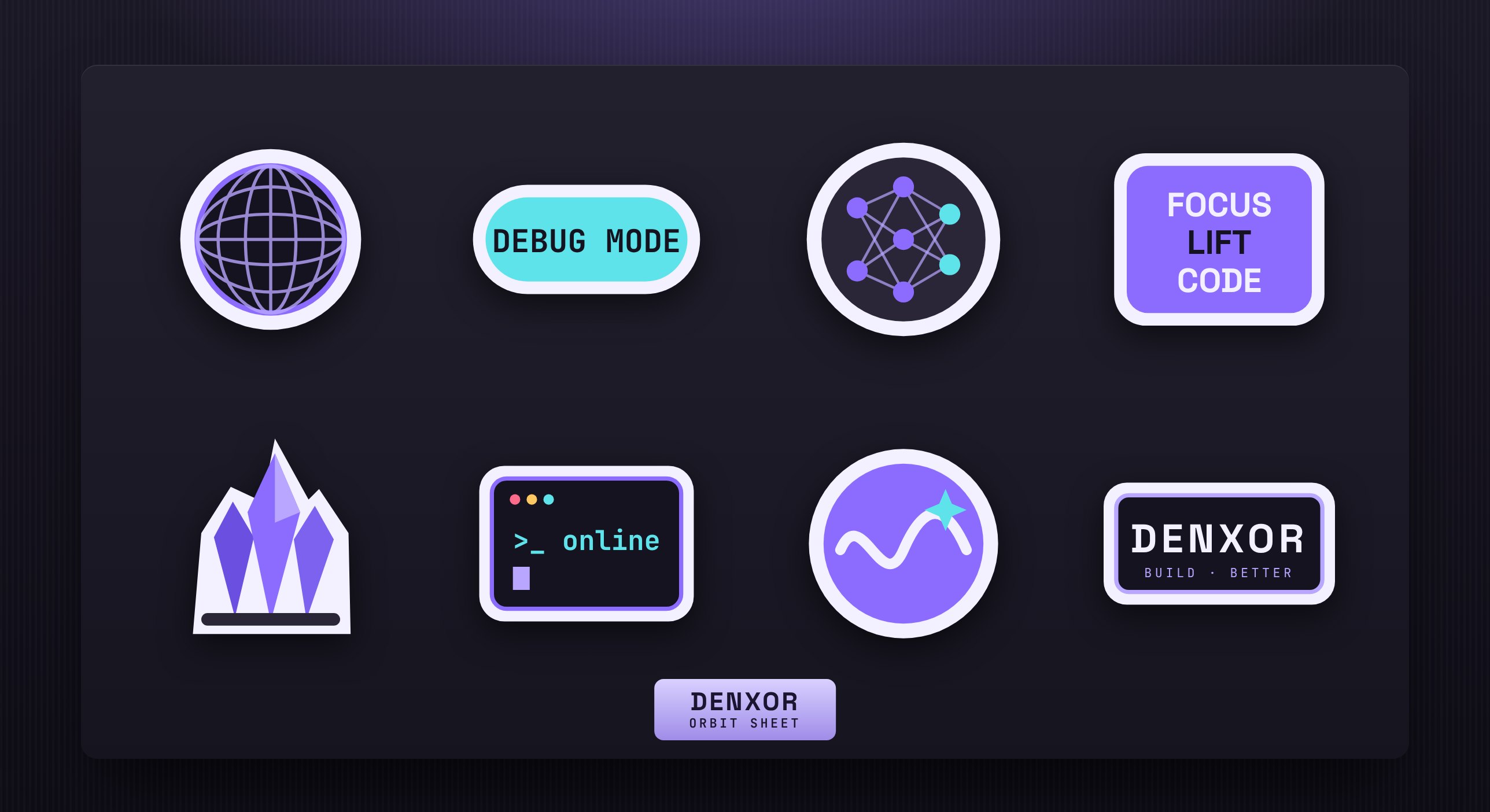 Original Denxor sticker sheet: a grid planet, Debug Mode, a neural network, Focus Lift Code, a crystal cluster, a terminal reading online, a spark wave and a Denxor wordmark badge